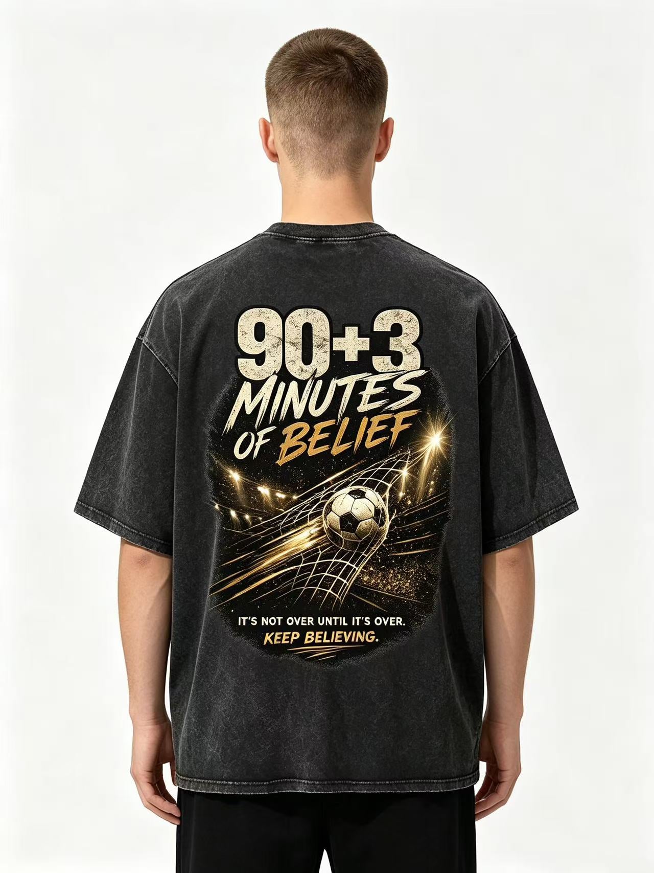 90+3 Stoppage Time Belief T-Shirt 240g Heavyweight Combed Cotton Vintage Washed Tee Unisex Football Streetwear